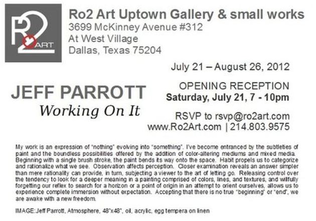 Jeff Parrot: Working On It - July 21 - August 26 - Ro2 Art Uptown - Dallas, Texas
