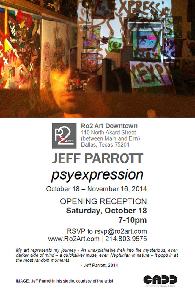 Jeff Parrott - Psyexpression opens at Ro2 Art October 18 (Dallas, TX)